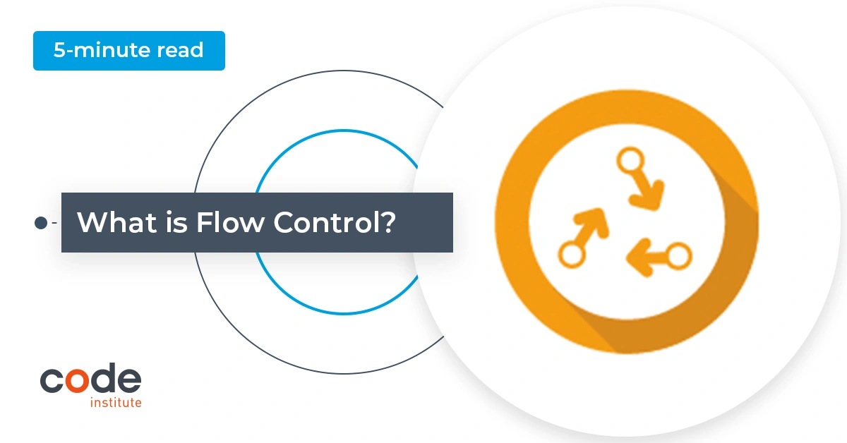 What is Flow Control? Code Institute Global