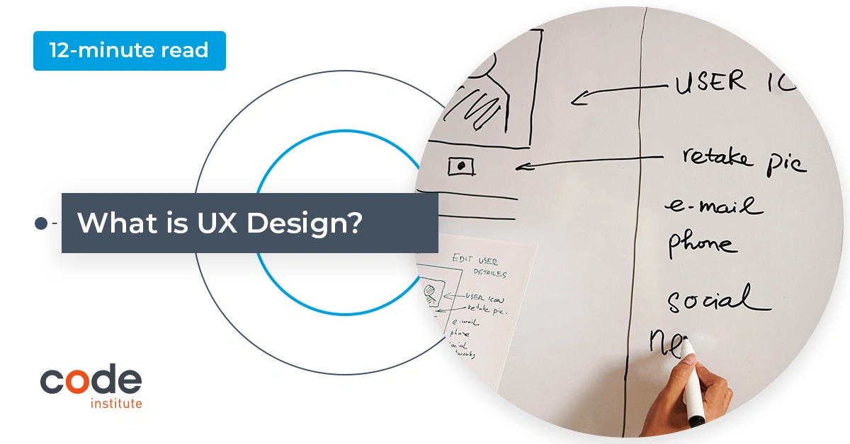 What is UX Design? A Complete Guide - Code Institute Global