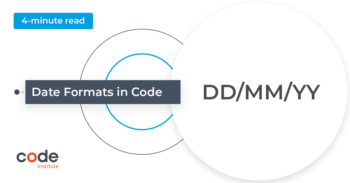 Date Formats In Code PHP Javascript SQL More Code Institute Global   Date Formats In Code 2 1 .webp