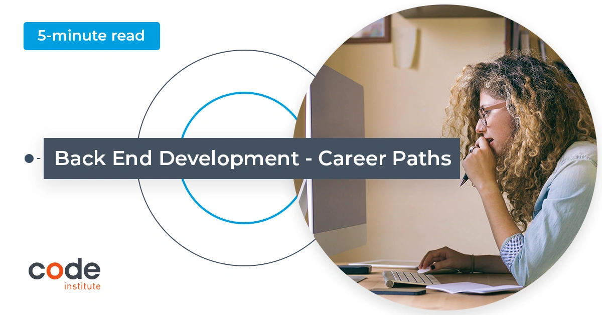 Back-End Developer Career Paths: Career Guide - Code Institute Global