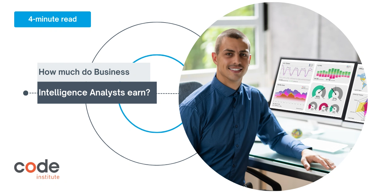 How Much Do Business Intelligence Analysts Earn? - Code Institute